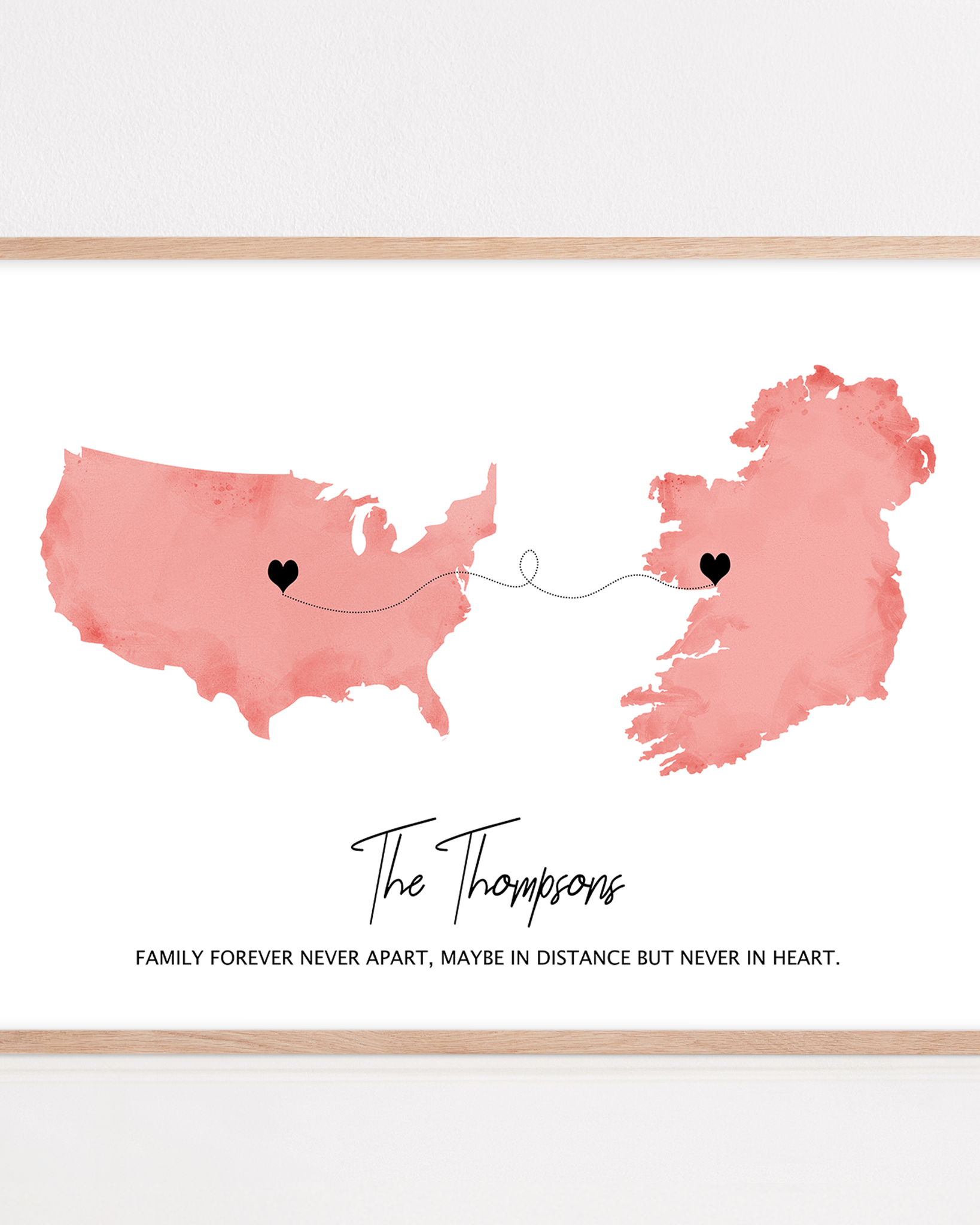 Long Distance Family Gift framed print US to Ireland, Long Distance Map Print, Maybe in distance, never in heart quote